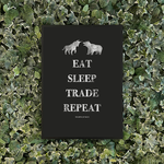 Eat Sleep Trade Repeat - Black